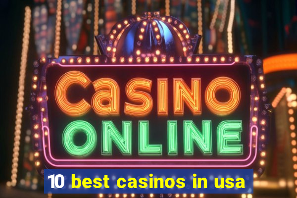 10 best casinos in usa