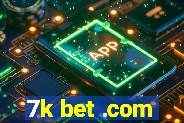 7k bet .com