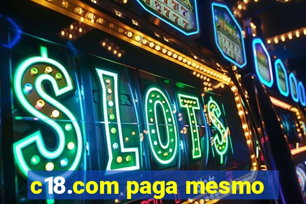 c18.com paga mesmo