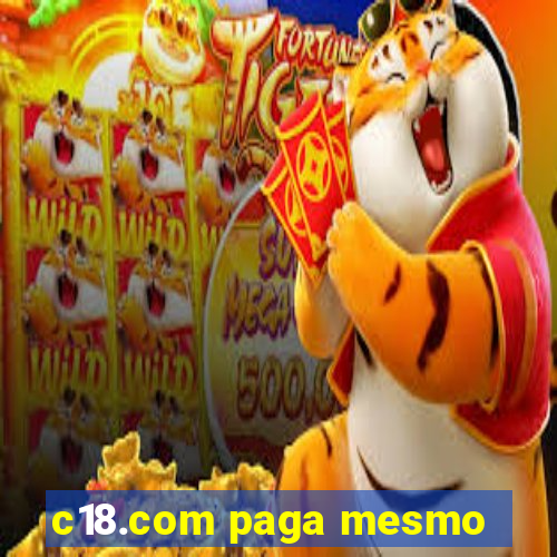 c18.com paga mesmo