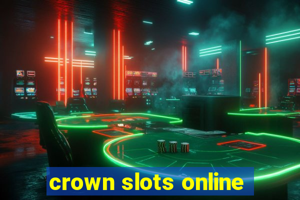 crown slots online