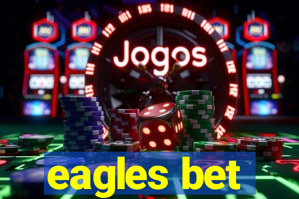 eagles bet