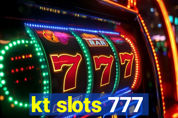 kt slots 777