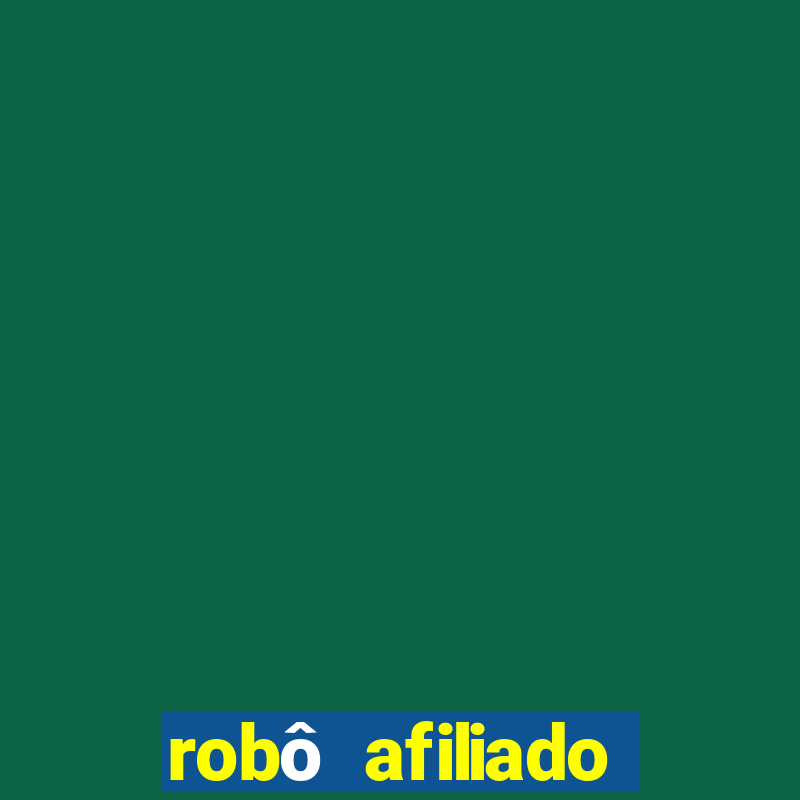 robô afiliado grátis download