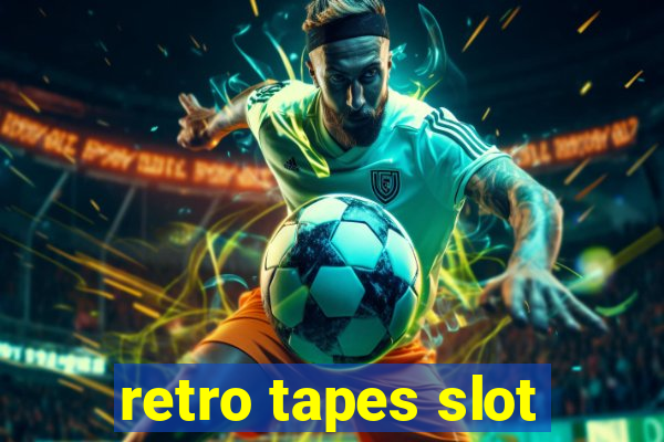 retro tapes slot