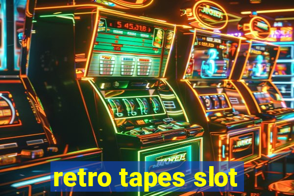 retro tapes slot