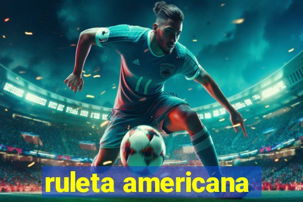 ruleta americana