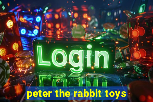 peter the rabbit toys