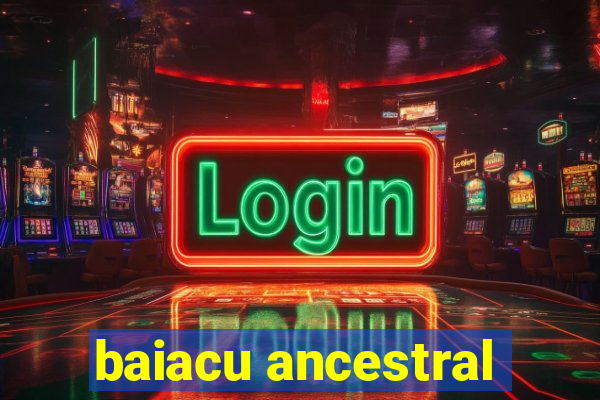 baiacu ancestral