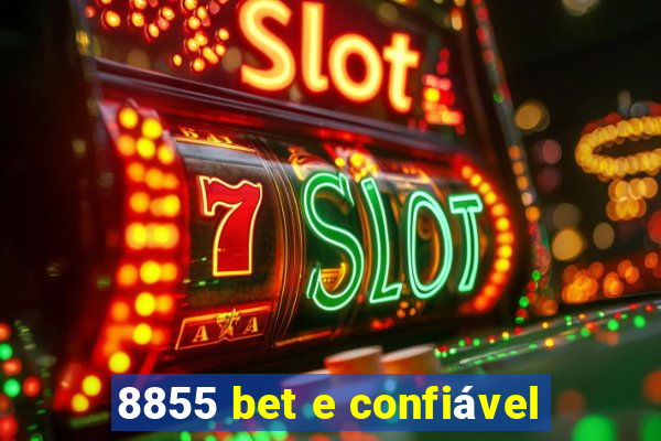 8855 bet e confiável