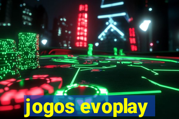 jogos evoplay