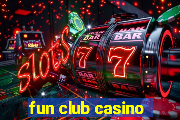 fun club casino