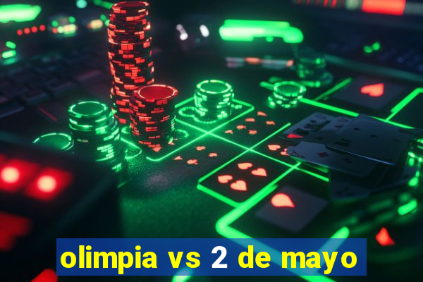 olimpia vs 2 de mayo