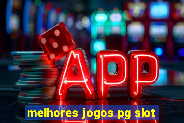 melhores jogos pg slot