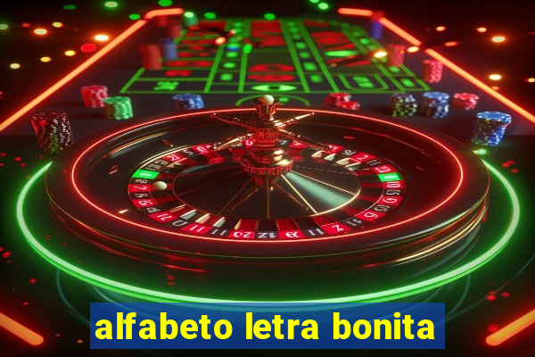 alfabeto letra bonita