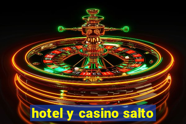 hotel y casino salto