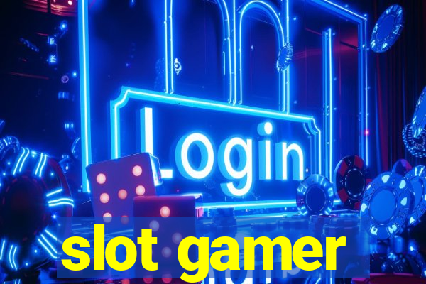 slot gamer