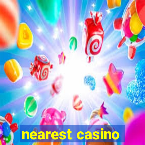 nearest casino