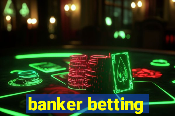 banker betting