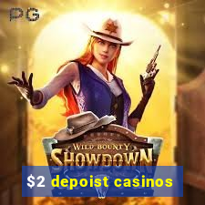 $2 depoist casinos