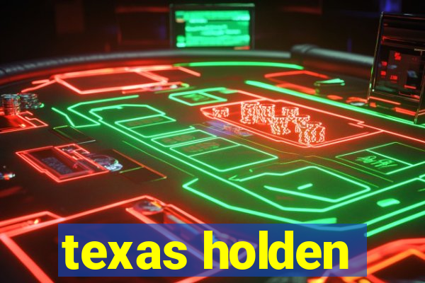 texas holden