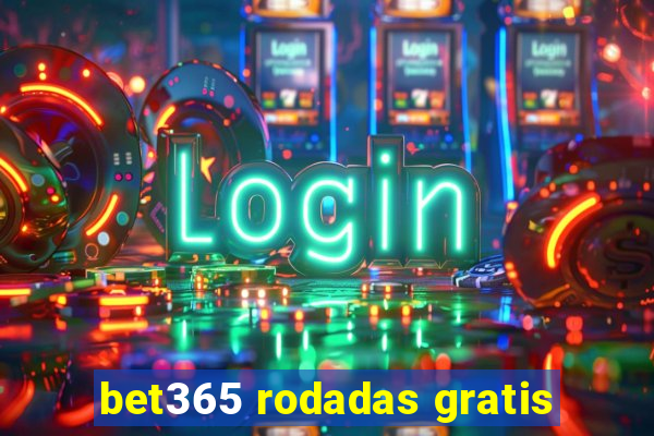 bet365 rodadas gratis