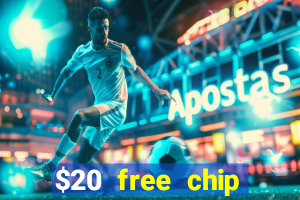 $20 free chip offered by desert nights casino