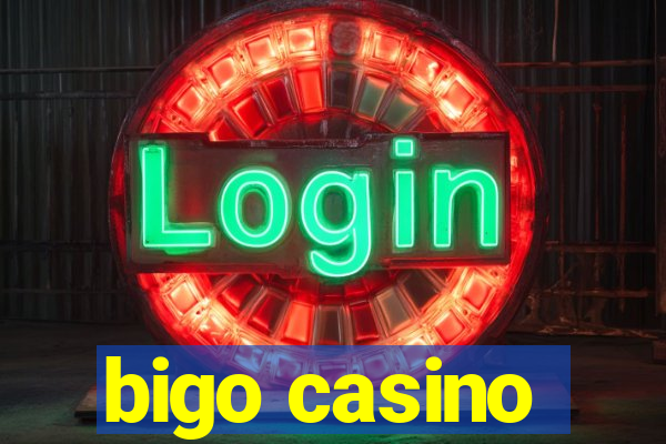 bigo casino