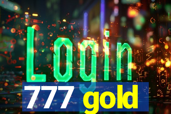 777 gold