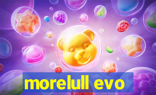 morelull evo