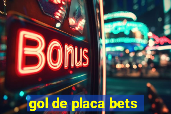 gol de placa bets