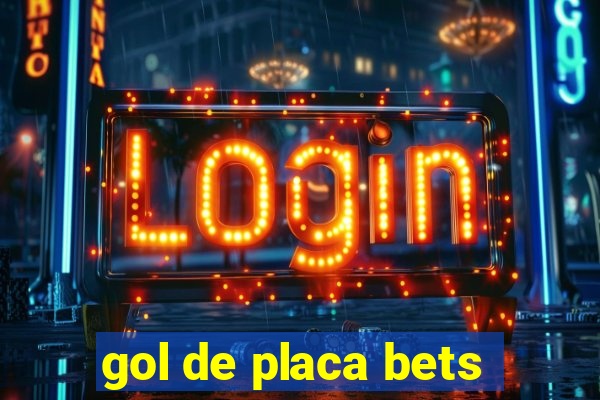 gol de placa bets