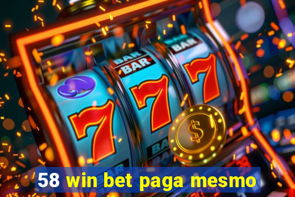 58 win bet paga mesmo