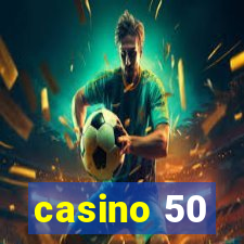 casino 50