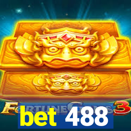 bet 488