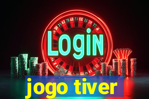 jogo tiver