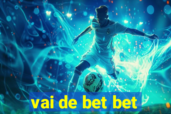 vai de bet bet