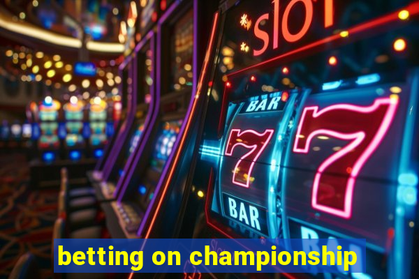 betting on championship