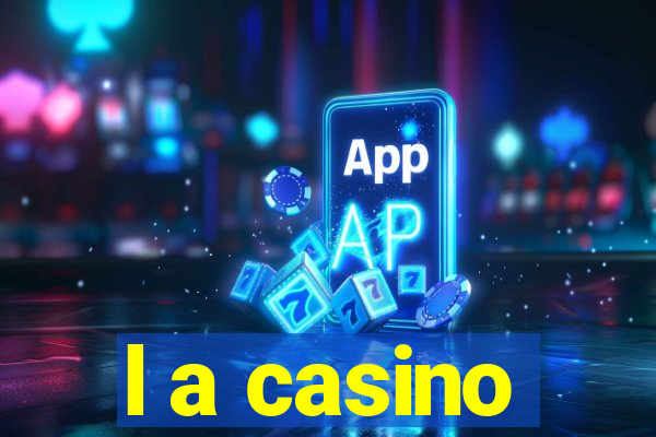 l a casino