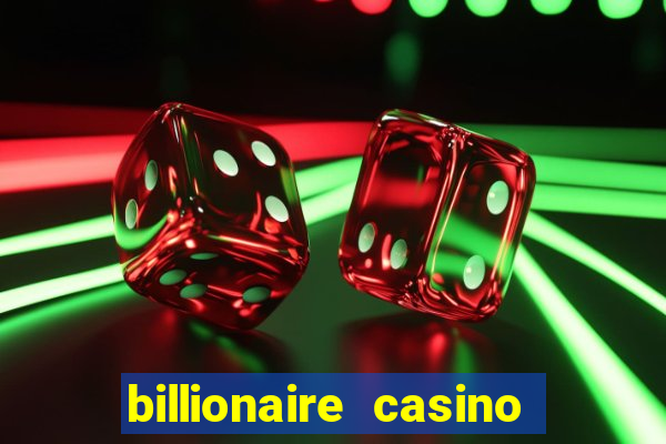 billionaire casino free chips