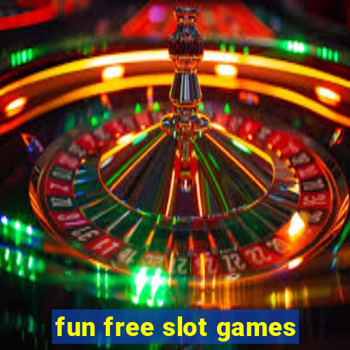 fun free slot games