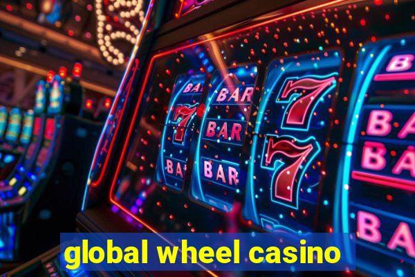 global wheel casino