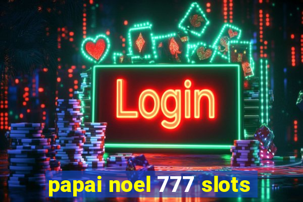 papai noel 777 slots