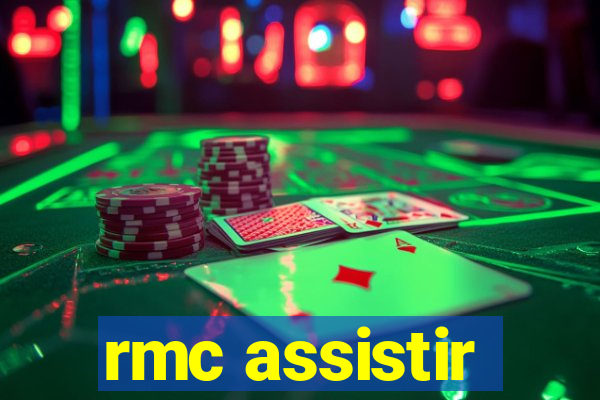 rmc assistir