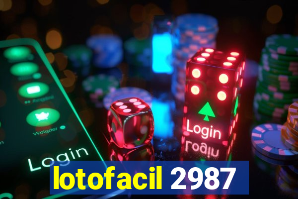 lotofacil 2987