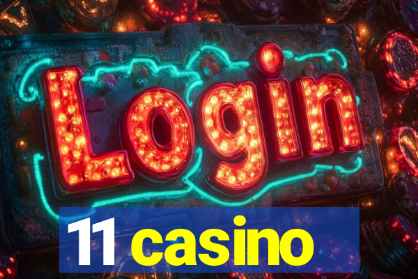 11 casino