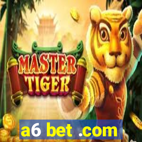 a6 bet .com