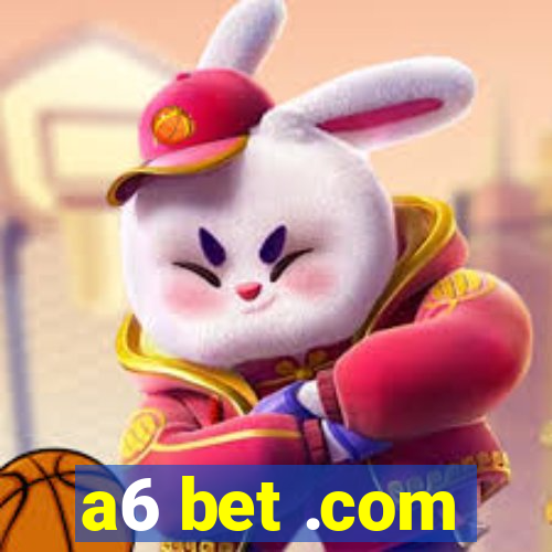 a6 bet .com