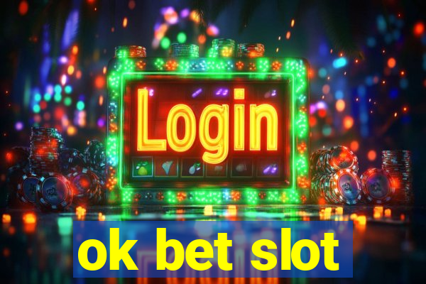 ok bet slot