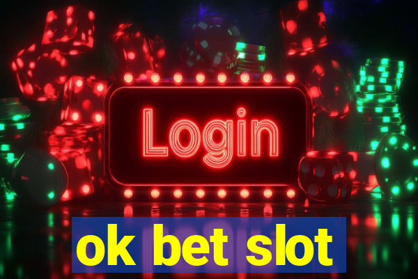 ok bet slot